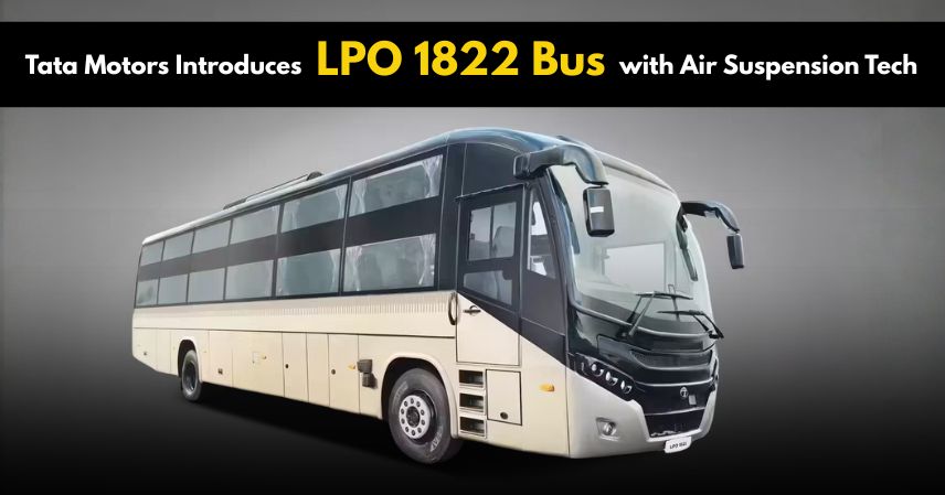 Tata Motors introduces the LPO 1822 bus with air suspension tech