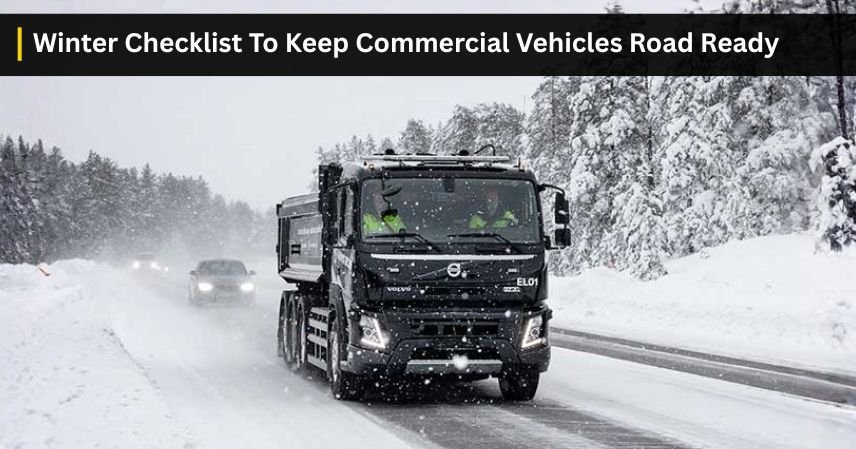 Winter Checklist To Keep Commercial Vehicles Road Ready