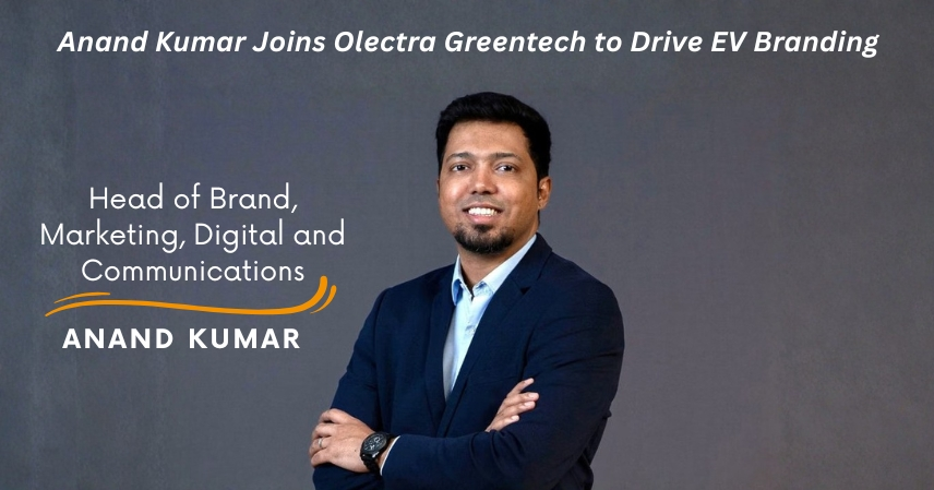 Anand Kumar Joins Olectra Greentech to Drive EV Branding