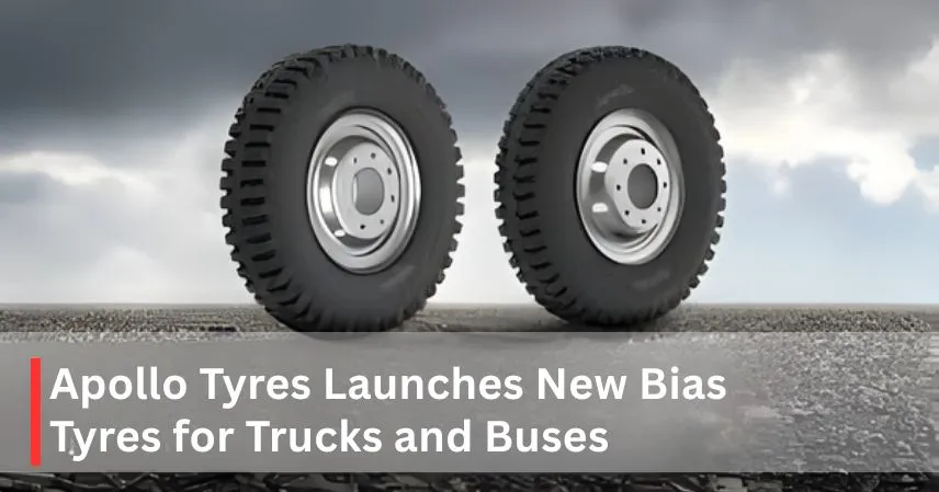 Apollo Tyres Launches New Bias Tyres for Trucks and Buses