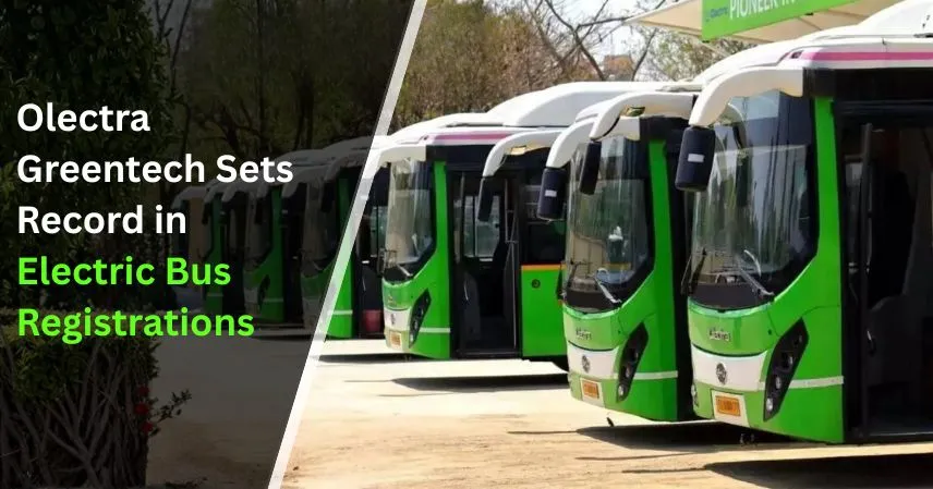 Olectra Greentech Sets Record in Electric Bus Registrations