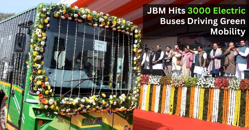 JBM Hits 3000 Electric Buses Driving Green Mobility