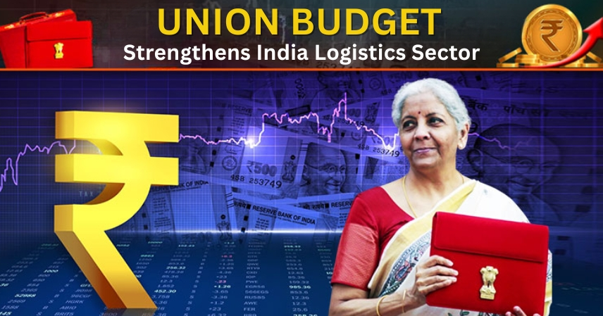 Union Budget Strengthens India Logistics Sector