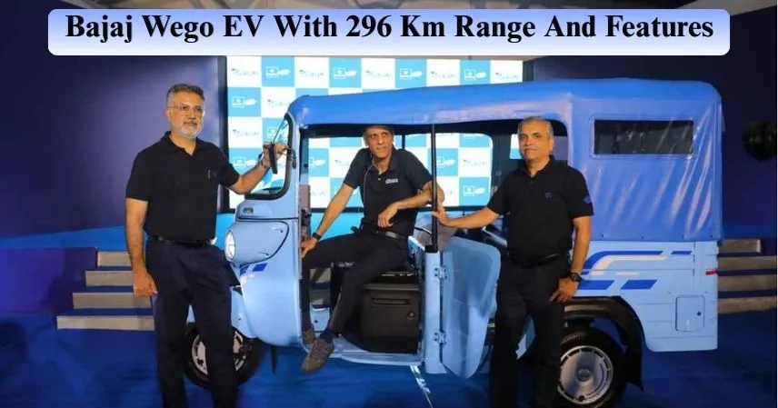 Bajaj Wego EV With 296 Km Range And Features