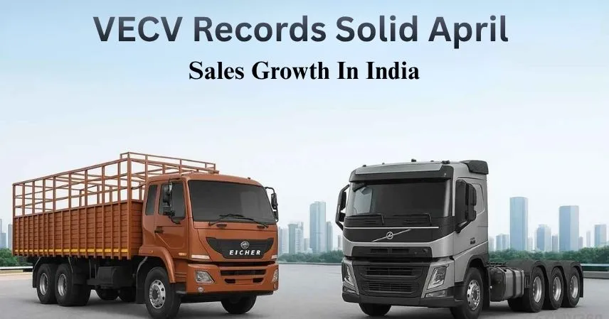 VECV Records Solid April Sales Growth In India